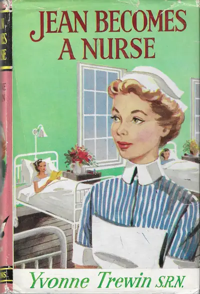 JEAN BECOMES A NURSE by Yvonne Trewin S.R.N. 1965 Collins Hcv DJ, View more