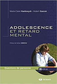 Adolescence et retard mental par M.-C. Haelewyck et H. Gascon
