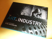 Art of Industry 50 Years of Photography Tom Bochsler Hamilton ON