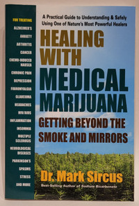 Healing With Medical Marijuana. Dr. Mark Sircus.