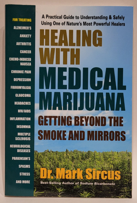 Healing With Medical Marijuana. Dr. Mark Sircus. in Non-fiction in Calgary