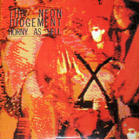 The Neon Judgement - "H..ny As Hell" + 12" Single