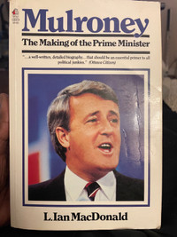 Mulroney - The making of the Prime Minister
