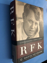 RFK: A Candid Biography of Robert F. Kennedy C David Heymann