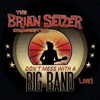 CD DOUBLE-THE BRIAN SETZER ORCHESTRA-DON'T MESS WITH A BIG BAND