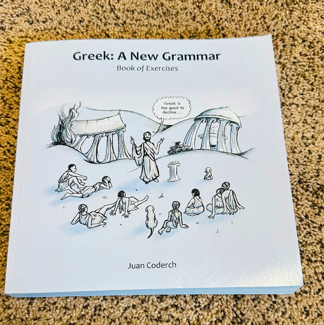 Greek: A New Grammar: Book of Exercises in Textbooks in Calgary