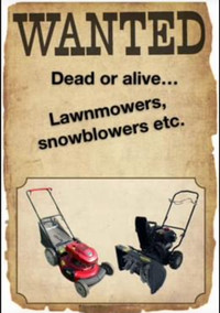 Looking for your used snowblowers and lawnmowers. 