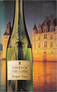 Wines of the Loire ~ Roger Voss ~ New!