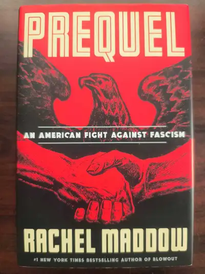 Prequel: An American Fight Against Fascism by Rachel Maddow, View more