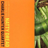 Charlie Hunter Quartet-Natty Dread-Bob Marley Tribute cd