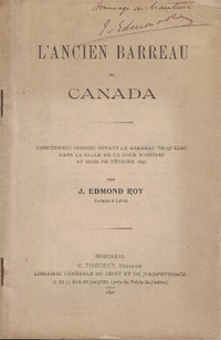 L'ANCIEN BARREAU AU CANADA. CONFÉRENCE... PAR JOSEPH-EDMOND ROY.