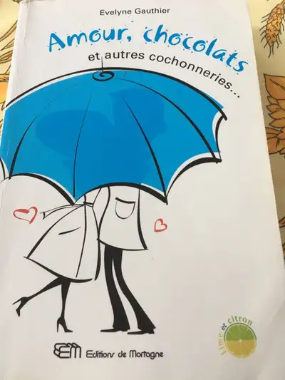 Amour chocolats et autres cochonneries. Evelyne  Gauthier , View more
