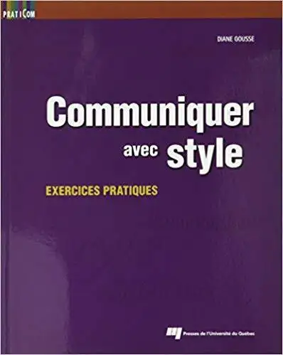 Communicate with Style - Practical Exercises, 1st Edition Gousse63882168965121120