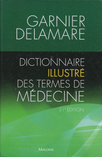 Dictionnaire illustré des termes de médecine 31e éd.