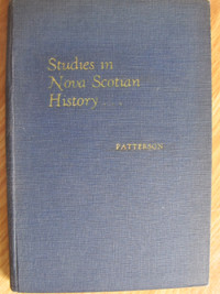 STUDIES IN NOVA SCOTIA HISTORY by George Patterson – 1940