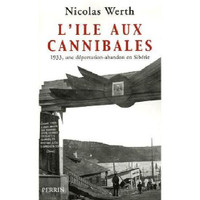 NICOLAS WERTH L'ÎLE AUX CANNIBALES 1933 UNE DÉPORTATION- ABA.../
