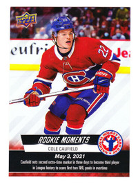 COLE CAUFIELD ... ROOKIE MOMENTS … National Hockey Card Day 2022