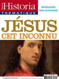HISTORIA THEMATIQUE # 110 JESUS CET INCONNU BIOGRAPHIE NON AUTOR