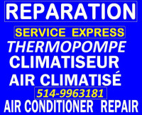 RÉPARATION ☎ 514/9963181 CLIMATISEUR HEAT PUMP R410A HVAC REPAIR