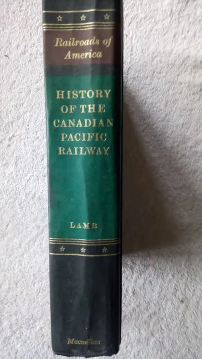 BOOK: HISTORY OF THE CANADIAN PACIFIC RAILWAY, BY W. KAYE LAMB, View more