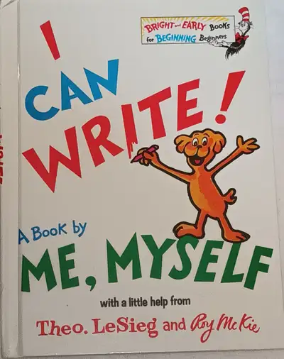 Dr. Seuss I Can Write! a Book by Me, Myself (Bright Early Book, View more