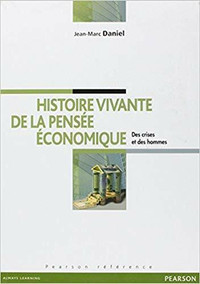Histoire vivante de la pensée économique, Des crises... 1ère éd.