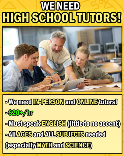 We NEED HIGH SCHOOL TUTORS!, View more