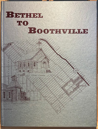 Local History - “Bethel To Boothville” (Southgate Township-Ont.)