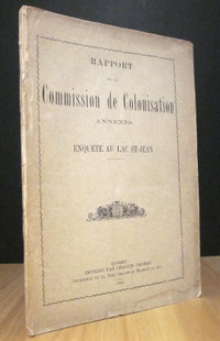 RAPPORT DE LA COMMISSION DE COLONISATION. ENQUÊTE AU LAC ST-JEAN