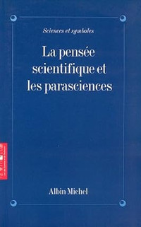 La pensée scientifique et les parasciences, Colloque... Villette