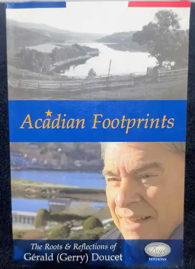 Acadian Footprints *Signed by author Gérald (Gerry) Doucet, View more