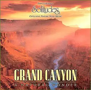 Dan Gibson's Solitudes-Grand Canyon-A Natural Wonder cd, View more