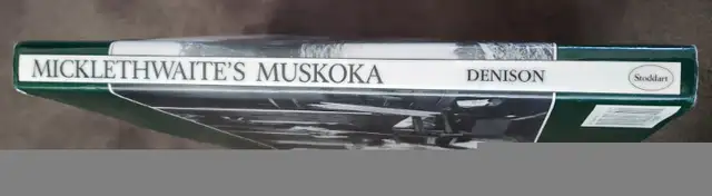 MUSKOKA - MICKELTHWAITE'S MUSKOKA - John Denison – 1993 1st Ed in Non-fiction in City of Toronto - Image 4