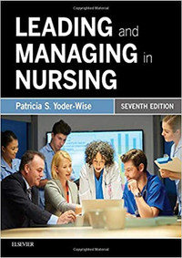 Leading and Managing in Nursing 7th Edition 9780323449137