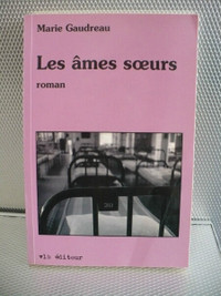 LES ÂMES SOEURS ( roman ) MARIE GAUDREAU