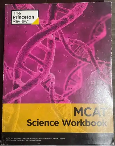 3.1 MCAT Science Workbook $110 2016 Edition, The Princeton Review 3.2 MCAT Science Review Questions...