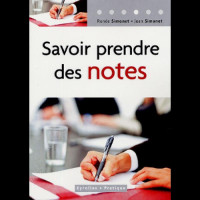 Savoir prendre des notes 3e édition 2005 de Renée & Jean Simonet