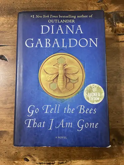 Go Tell the Bees That I Am Gone by Diana Gabaldon - Signed, View more
