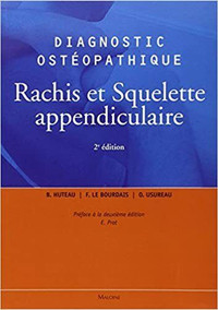 Diagnostic ostéopathique Rachis & squelette appendiculaire 2e éd