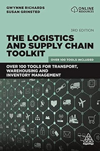 Logistics and Supply Chain Toolkit 3E Richards 9781789660869