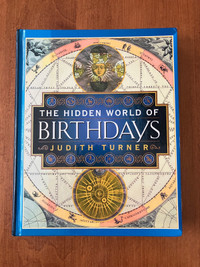 The Hidden World of Birthdays Book by Judith Turner