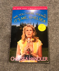 Are you there, Vodka? It’s me, Chelsea - Book by Chelsea Handler