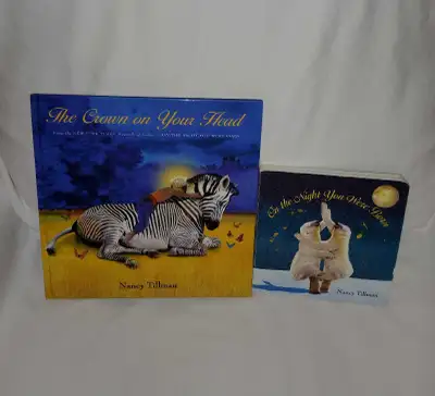 Nancy Tillman Books, Night You Were Born & Crown on Your Head 2 Children's Books, Titles: On the Nig...