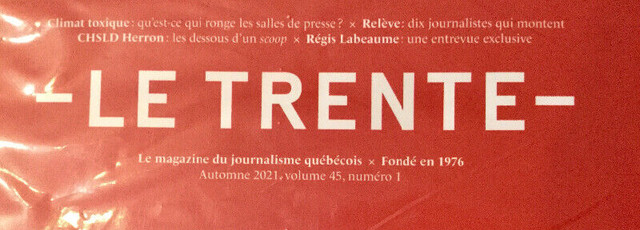 Magazine Le Trente 2021 / Automne 21 / Magazine FPJQ Journalisme dans Magazines  à Laval/Rive Nord - Image 2