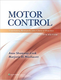 Motor Control Translating Research into Clinical Practice 4th Ed