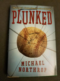 Plunked - Michael Northrop (hardcover)
