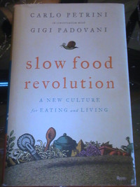 Slow Food Revolution: A New Culture For Eating & Living