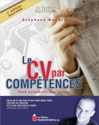 Le CV par compétences 2e Ed. De Stephane Boudriau