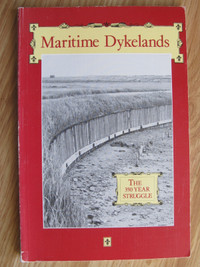 MARITIME DYKELANDS, The 350 Year Struggle – 1987