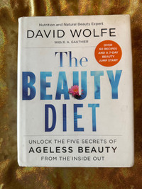 The Beauty Diet by David Wolfe & R. A. Gauthier